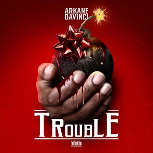 Trouble (Explicit)