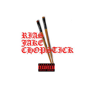 chopstick (feat. Jake Santana) [Explicit]