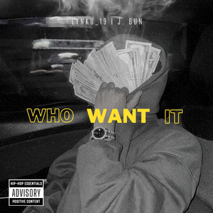 Who Want It (Explicit)