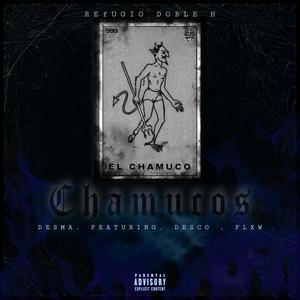 Chamucos (feat. Desma, Desco One & Flxw) [Explicit]