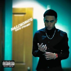 Hallucinate (Vivid Dreams) (Explicit)