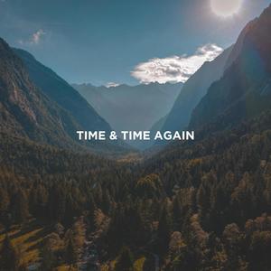 Time & Time Again