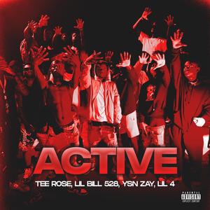Active (feat. Lilbill528, TeeRose, Ysnzayy & Lil4) (Explicit)