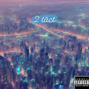 2 Täct (feat. Drilly D & Iyarri) [Explicit]