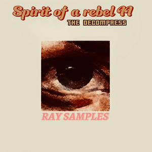 SPIRIT OF A REBEL II : THE DECOMPRESS