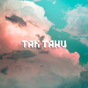 Tak tahu