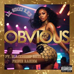 OBVIOUS (feat. Blacksheep Bazz & Prince Rahiem) (Explicit)
