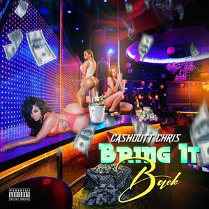 Bring It Back (Explicit)