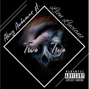 Two Two (feat. Lion Luciano) [Explicit]