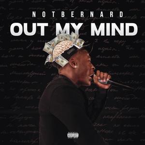 OUT MY MIND (Explicit)