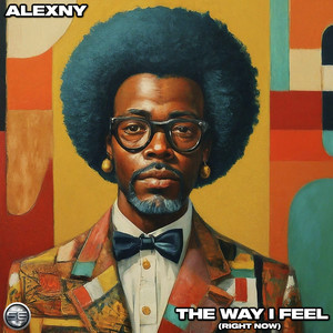 The Way I Feel (Right Now)