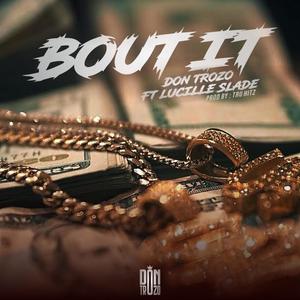 Bout it(feat. Lucille Slade) (Explicit)