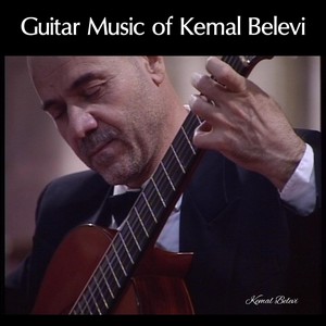 Guitar Music of Kemal Belevi