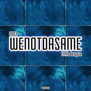 Wenotdasame (Explicit)