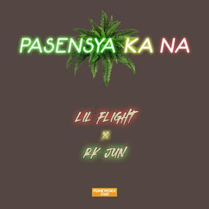 Pasensya Ka Na (feat. RK JUN) [Explicit]