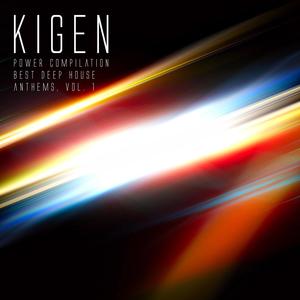 Kigen Power Compilation: Best Deep House Anthems, Vol. 1