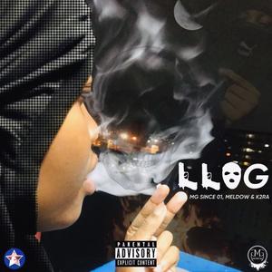 LLOG (feat. MG Since 01 & K2RA) (Explicit)