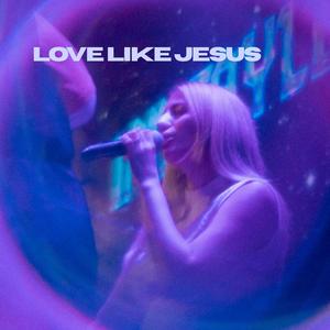 Love Like Jesus