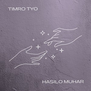 Timro Tyo Hasilo Muhar (Acoustic)