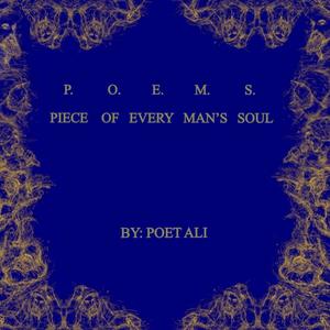 P.O.E.M.S. (Piece of Every Man's Soul)