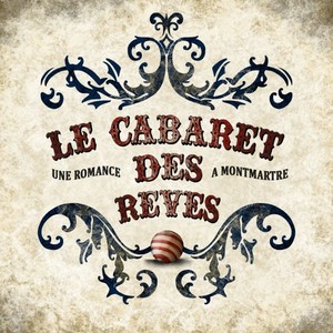 Le cabaret des rêves