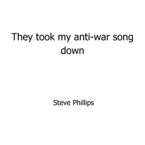 They Took My Anti-War Song Down