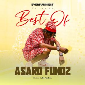 Best Of Asaro Fundz (Explicit)