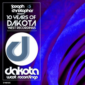 Joseph Christopher Presents (10 Years of Dakota West Recordings) [Explicit]