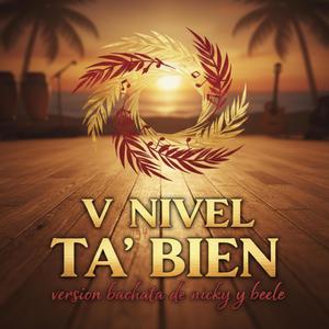 Ta' Bien (version bachata de nicky y beele)