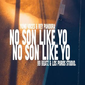 No son like yo (feat. Rey Pandora & 99Beatz) [Explicit]