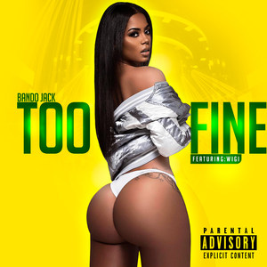 Too Fine (Explicit)