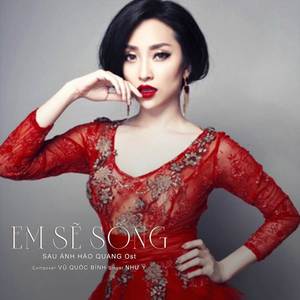 EM SẼ SỐNG (SAU ÁNH HÀO QUANG Ost)