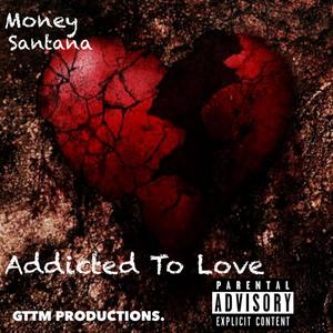 Addicted To Love (Explicit)