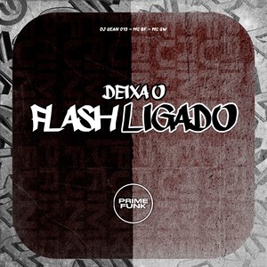 Deixa o Flash Ligado (Explicit)