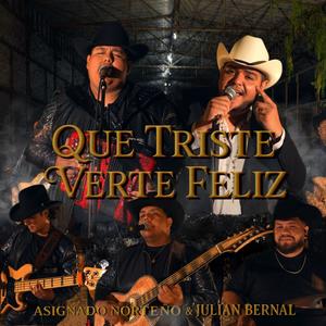 Que Triste Verte Feliz (feat. Julian Bernal)