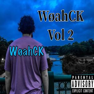 WøahCK Vol 2 (Explicit)