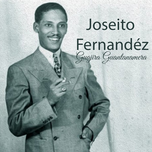 Joseito Fernandéz, Guajira Guantanamera