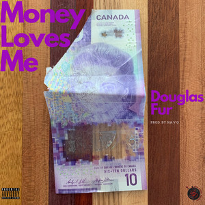 Money Loves Me (Explicit)