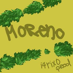 moreno. (Explicit)