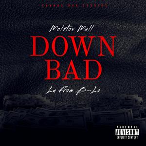 Down Bad (feat. Lu From B-lo) [Explicit]