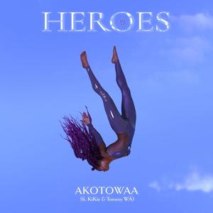 Heroes (feat. KiKie & Tommy WÁ)