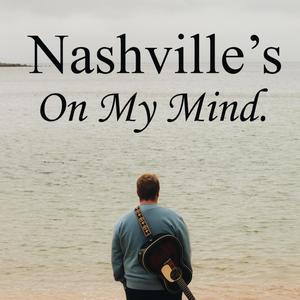 Nashville's On My Mind