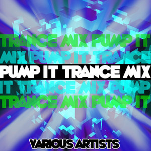 Pump It Trance Mix