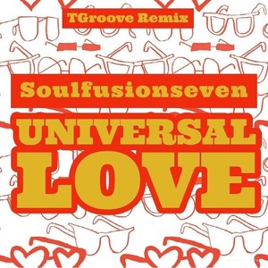 Universal Love (T Groove Remix)