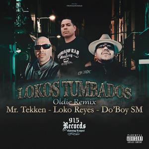 Lokos Tumbados (feat. Loko Reyes & Do'BoySM) (Explicit)