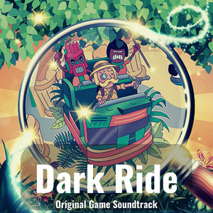 Dark Ride (Original Game Soundtrack)