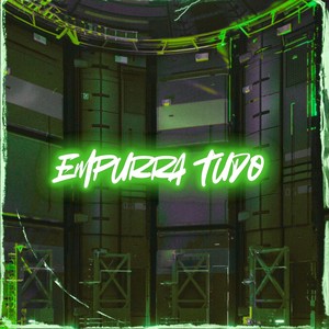 EMPURRA TUDO (Explicit)