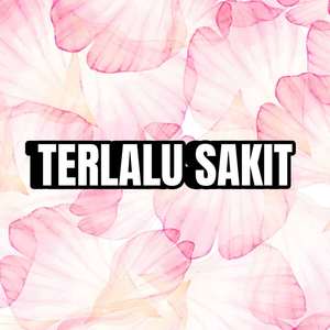 TERLALU SAKIT (Inst.)