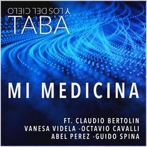 Mi Medicina(feat. Claudio Bertolin, Octavio Cavalli, Abel Perez, Guido Spina, Vanesa Videla & Claudio Batista)