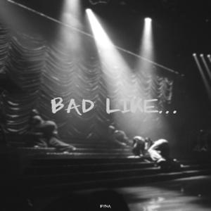 Bad Like... (Jersey Club)